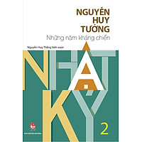 Nhật Ký Nguyễn Huy Tưởng – Tập 2 – Những Năm Kháng Chiến